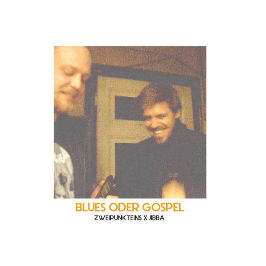 Jibba x Zweipunkteins - Blues oder Gospel (Album, mp3)